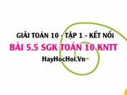 Bài 5.5 SGK Toán 10 tập 1 Kết nối tri thức